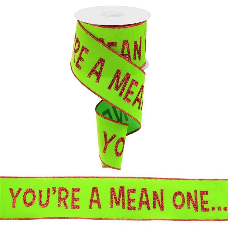 10 Yards of You're a Mean One Ribbon