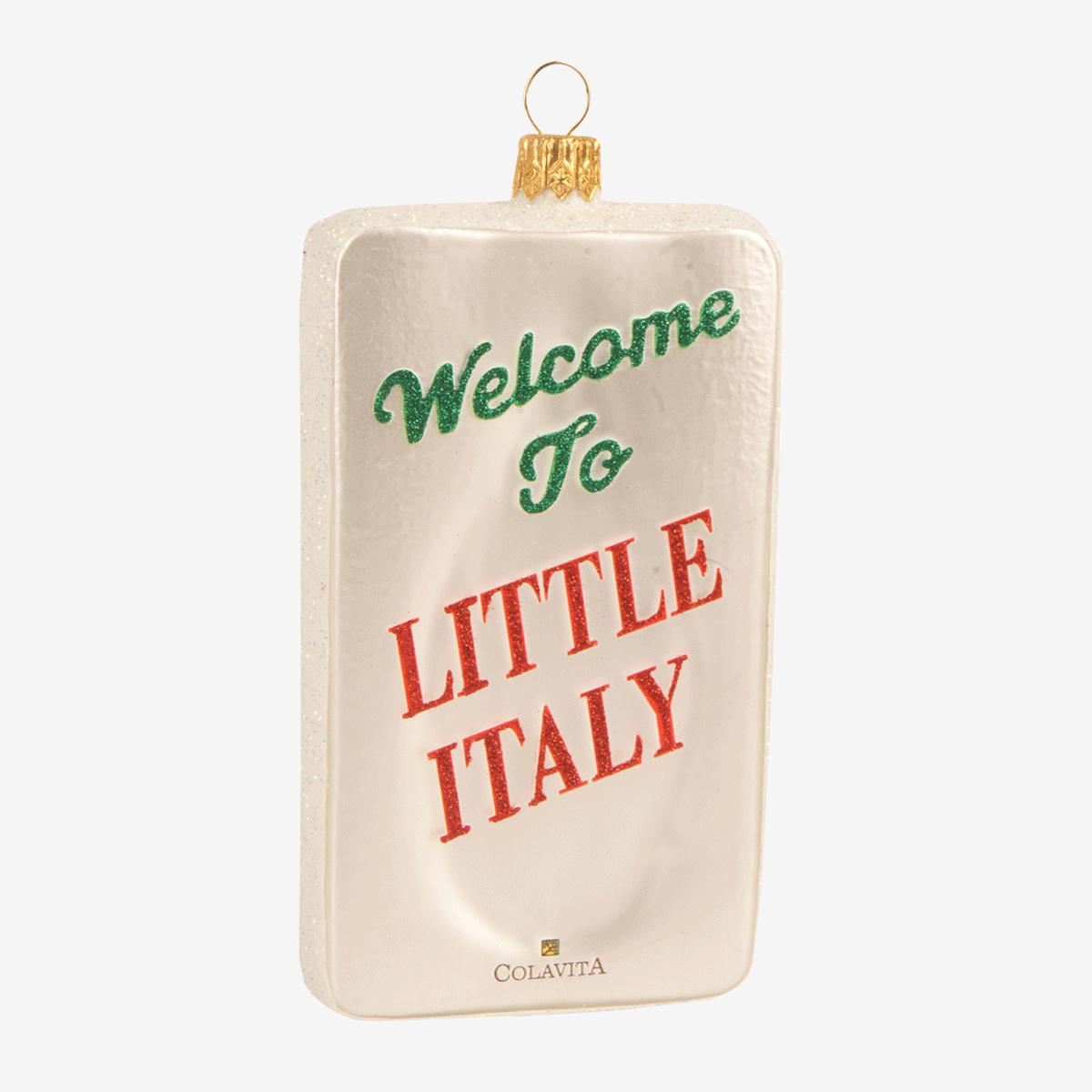 Welcome To Little Italy Ornament