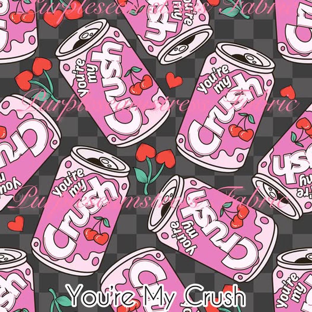 Youre My Crush  Fabric