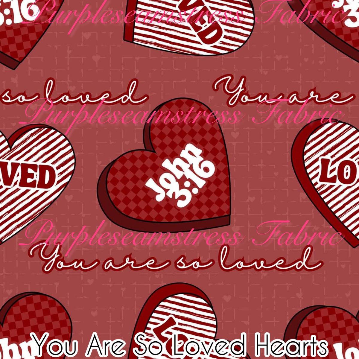 You Are So Loved Hearts  Fabric