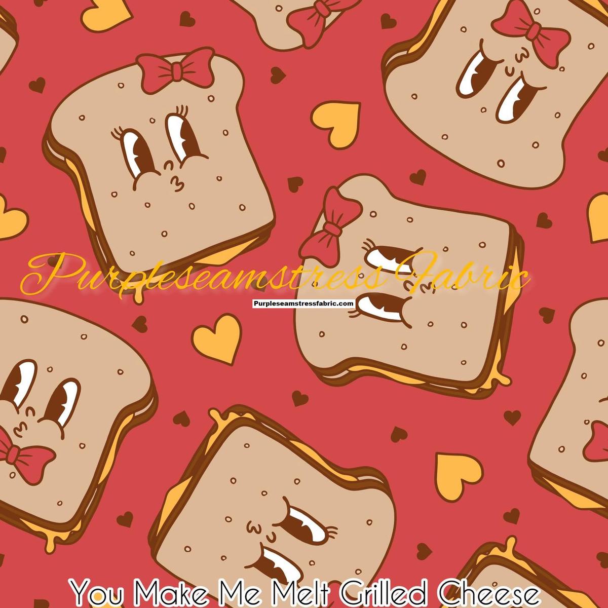 You Make Me Melt Grilled Cheese  Fabric