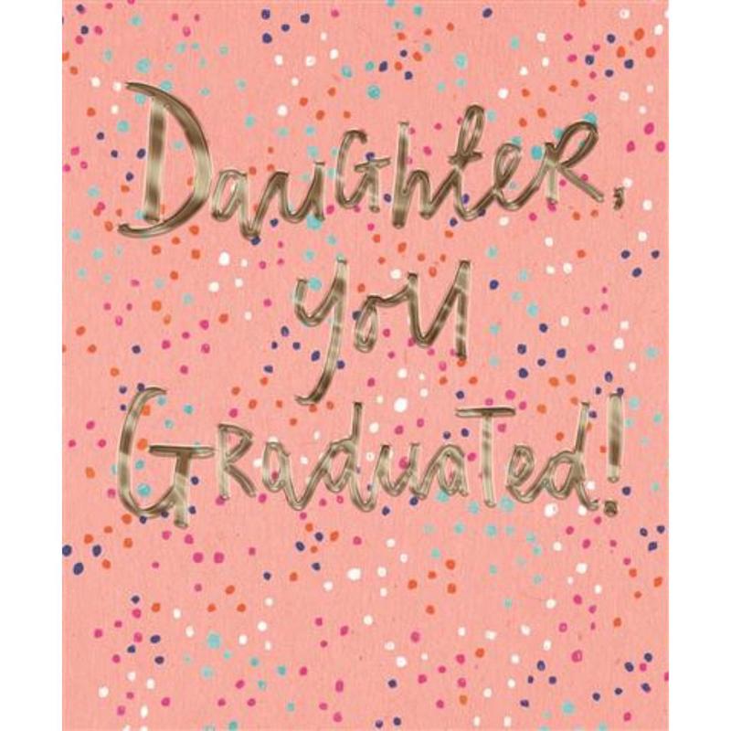 Daughter You Graduated' Greeting Card